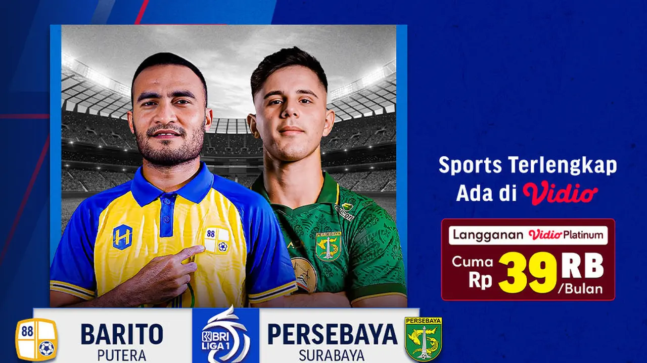 Jadwal dan Live Streaming Barito Putera vs Persebaya Surabaya di Vidio