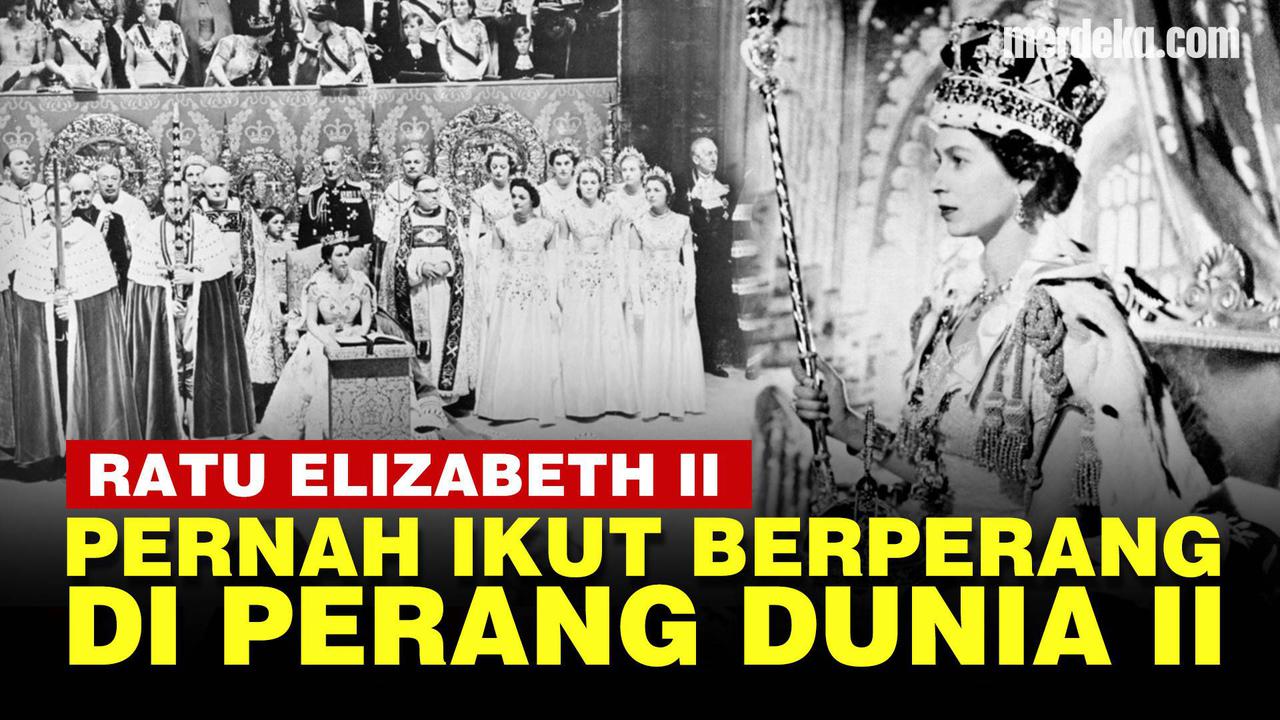 VIDEO: Potret Ratu Elizabeth II, Lewati Banyak Peristiwa Penting Termasuk Perang
