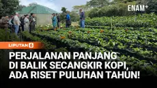 Secangkir kopi yang kamu minum setiap pagi menyimpan perjalanan panjang sebelum sampai ke tanganmu.