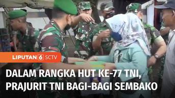 VIDEO: Peringatan HUT ke-77 TNI, Prajurit TNI Bagikan Ribuan Paket Sembako kepada Warga