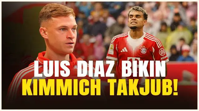 VIDEO: Baru Gabung, Luis Diaz Langsung Dapat Pujian dari Bintang Bayern Joshua Kimmich!