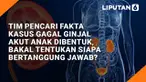 Sejak kasus gagal ginjal akut ditemukan pertengahan 2022, korban bocah meninggal akibat penyakit itu terus melonjak. Jumlah anak meninggal yang awalnya satu-dua, meningkat drastis menjadi 36 kasus pada Agustus 2022.