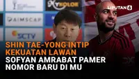 Mulai dari Shin Tae-Yong intip kekuatan lawan hingga Sofyan Amrabat pamer nomor baru MU, berikut sejumlah berit menarik News Flash Sport Liputan6.com.