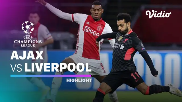 VIDEO: Highlights Liga Champions, Liverpool Menang Tipis Atas Ajax Amsterdam