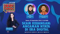 Program "Jadi Tahu" dengan tema "Scam Keuangan: Ancaman Nyata di Era Digital", Kamis, 25 September 2025.