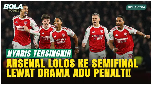 Nyaris Tersingkir, Arsenal Lolos ke Semifinal Piala FA Usai Adu Penalti Dramatis!