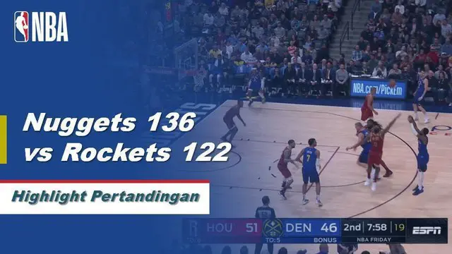 Cuplikan Hasil Pertandingan NBA : Nuggets 136 vs Rockets 122