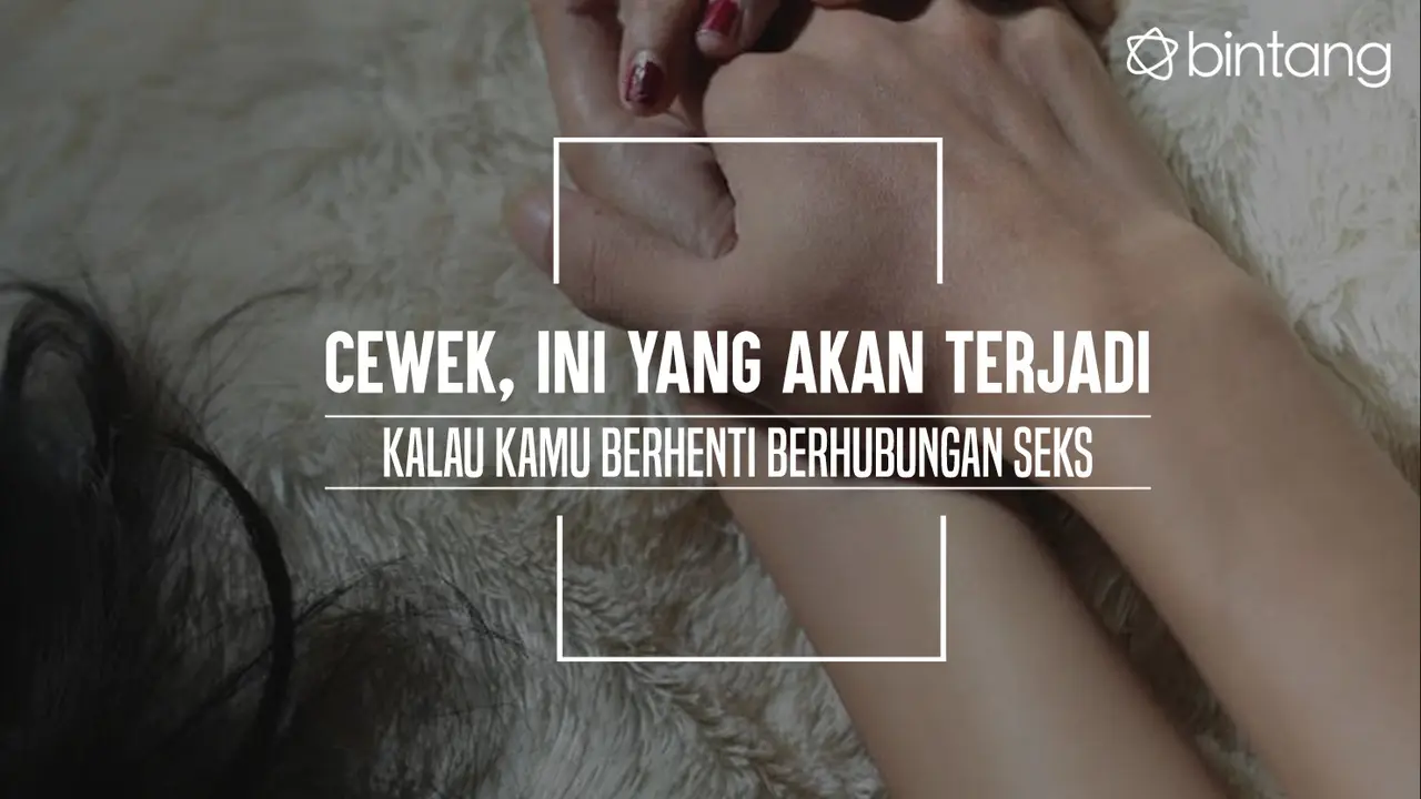 Ini yang akan terjadi kalau kamu berhenti berhubungan seks. (Foto: Deki Prayoga, Digital Imaging: Nurman Abdul Hakim/Bintang.com)