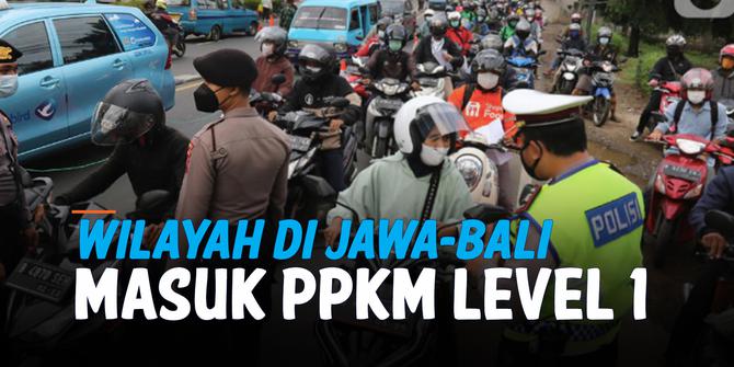 VIDEO: Catat! Deretan Wilayah PPKM Level 1 di Jawa-Bali