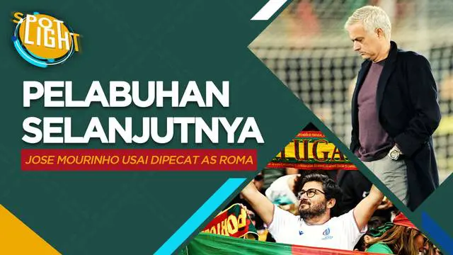 Berita video spotlight kali ini membahas tentang empat tim yang bisa ditangani Jose Mourinho selanjutnya usai dipecat AS Roma.