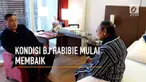 Kondisi BJ Habibie dilaporkan semakin menunjukkan hasil baik.