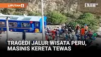 Tragedi Jalur Wisata Peru, Kereta Menuju Machu Picchu Tabrakan