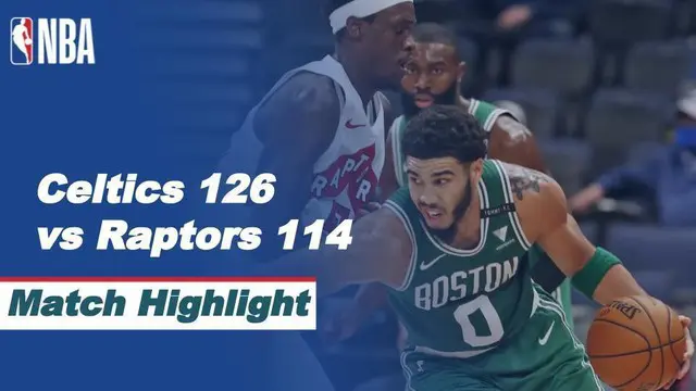 VIDEO: Highlights NBA, Boston Celtics Kalahkan Toronto Raptors 126-114