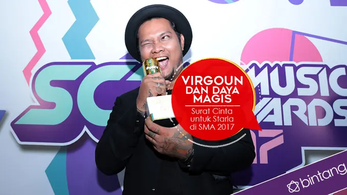 [Bintang] Virgoun dan Daya Magis Surat Cinta untuk Starla di SMA 2017 
