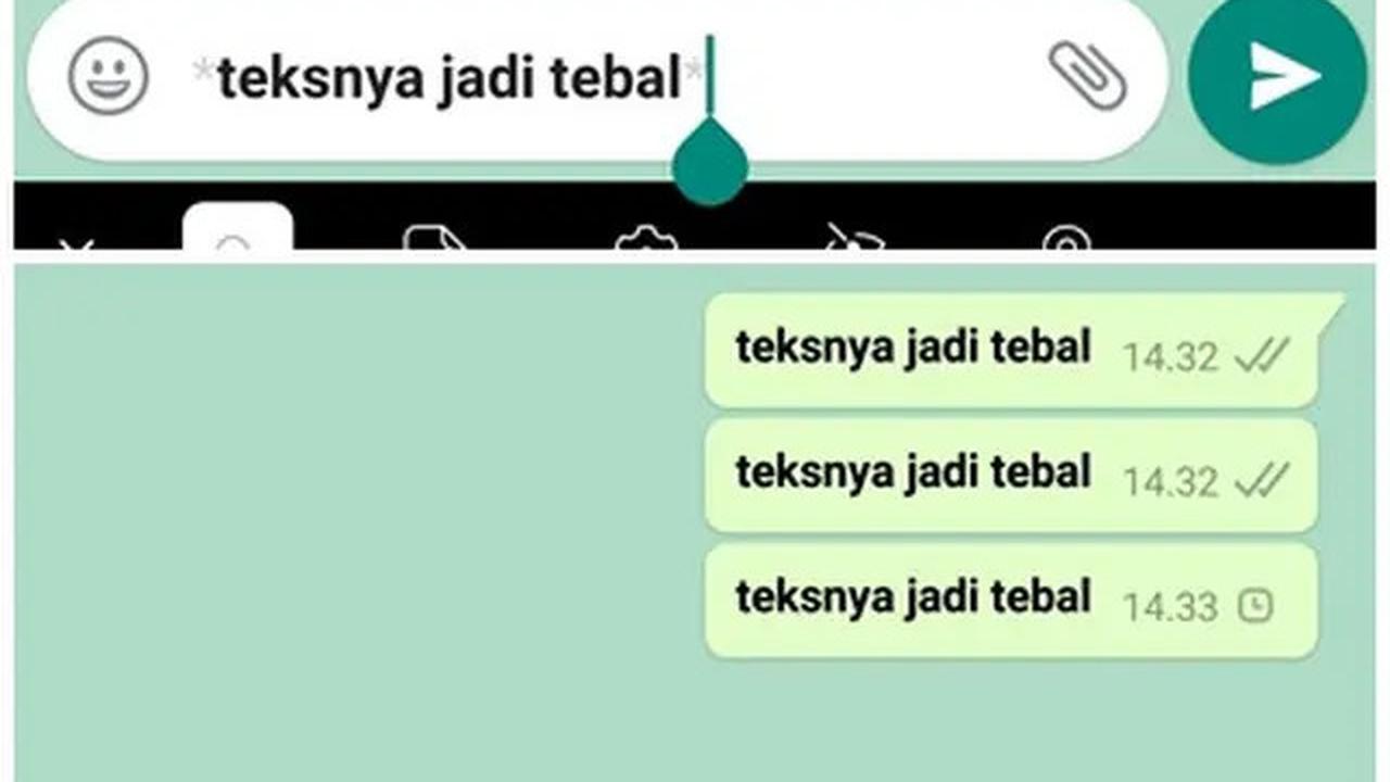 Cara Membuat Tulisan Tebal di WA, Ketahui 7 Fitur Typing Lainnya