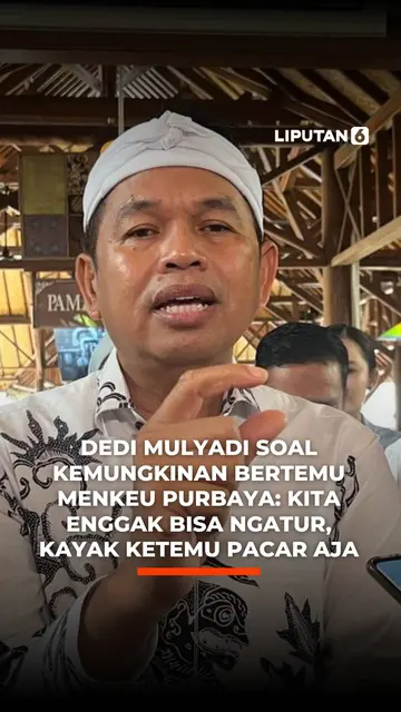 Dedi Mulyadi Soal Kemungkinan Bertemu Menkeu Purbaya: Kita Nggak Bisa Ngatur Kayak Ketemu Pacar Aja