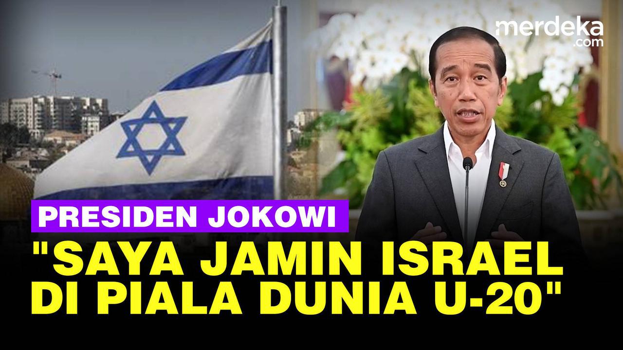 VIDEO: Presiden Jokowi Jamin Nasib Israel Selama Piala Dunia U-20 di Indonesia