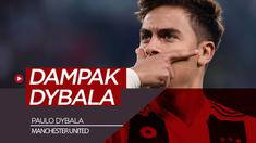 Berita video Paulo Dybala memberi dampak tertentu bila jadi hengkang dari Juventus dan memperkuat Manchester United.