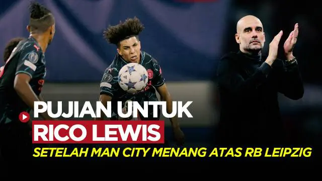 Berita video Pep Guardiola berikan pujian kepada pemain muda Manchester City, Rico Lewis, usai timnya menang atas RB Leipzig di Liga Champions.