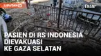 PASIEN TERLUKA DIEVAKUASI DARI RS INDONESIA KE GAZA SELATAN SAAT ISRAEL GEMPUR HAMAS