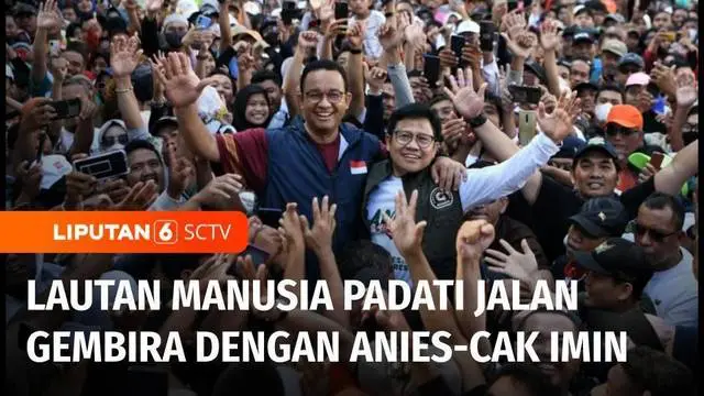 VIDEO: Anies-Cak Imin Hadiri Acara Jalan Gembira, Peserta Membludak Tembus Satu Juta Orang
