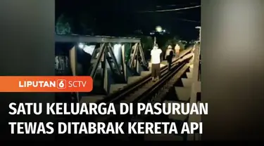 Kecelakaan di perlintasan kereta api di Pasuruan, Jawa Timur, menewaskan satu keluarga. Diduga korban tidak memperhatikan adanya kereta api, karena di perlintasan yang dilalui korban tak berpalang pintu dan juga tidak ada penerangan jalan.