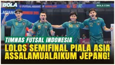 Sejarah Tercipta! Timnas Futsal Indonesia Lolos ke Semifinal Piala Asia Futsal Indonesia Lawan Jepang