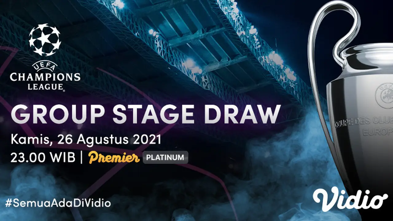 Link Live Streaming Drawing Liga Champions 2021 / 2022 di Vidio