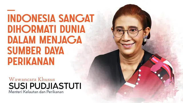 VIDEO: Susi Pudjiastuti 'Indonesia Dihormati dalam Menjaga Sumber Daya Perikanan'
