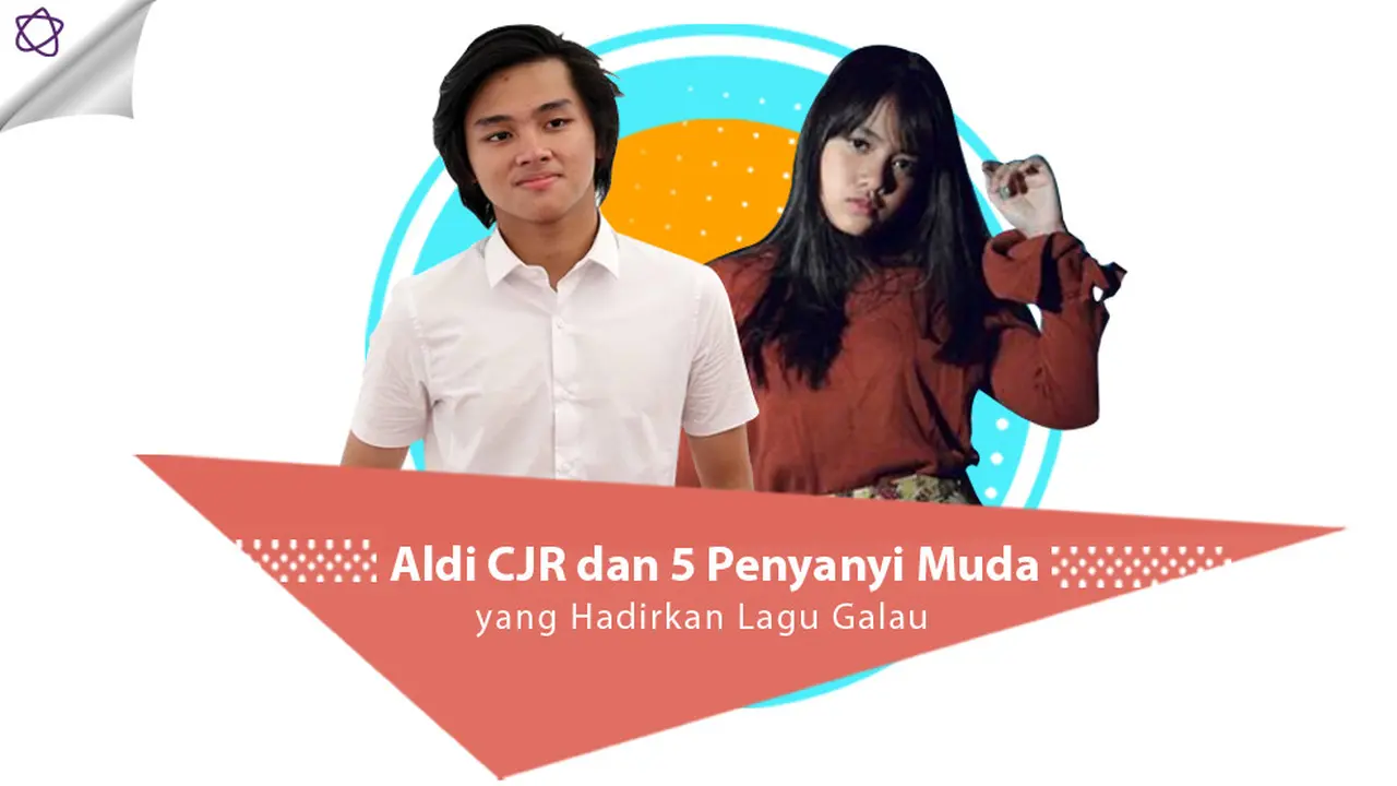 [Bintang] Aldi CJR dan 5 Penyanyi Muda yang Hadirkan Lagu Galau