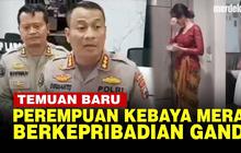 VIDEO: Temuan Baru, Perempuan Kebaya Merah Diduga Berkepribadian Ganda