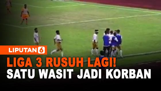 Liga 3 Rusuh Lagi! Kali Ini di Laga Persisam vs Bontang