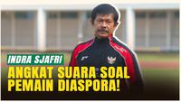 VIDEO: Pemain Abroad Belum Dipastikan Tampil, Indra Sjafri: Saya Tak Mau Cengeng