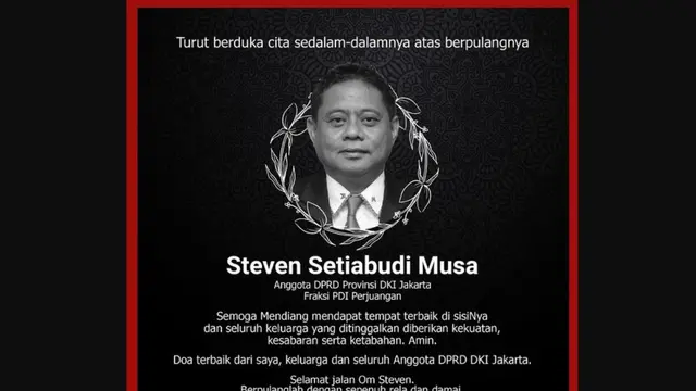 Anggota DPRD DKI Jakarta dari fraksi PDI Perjuangan (PDIP) Steven Setiabudi Musa meninggal dunia pada Senin 9 Oktober 2023. Kabar duka tersebut disampaikan Ketua DPRD DKI Jakarta Prasetyo Edi Marsudi.