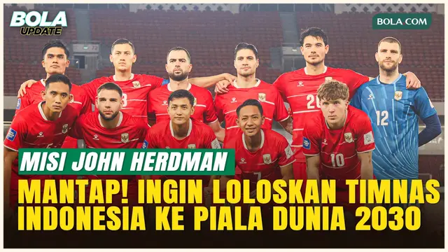 John Herdman Punya Misi Loloskan Timnas Indonesia ke Piala Dunia 2030: Tantangan Dimulai!