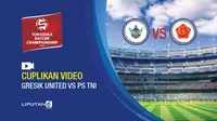 Cuplikan Video Gresik United Vs PS TNI