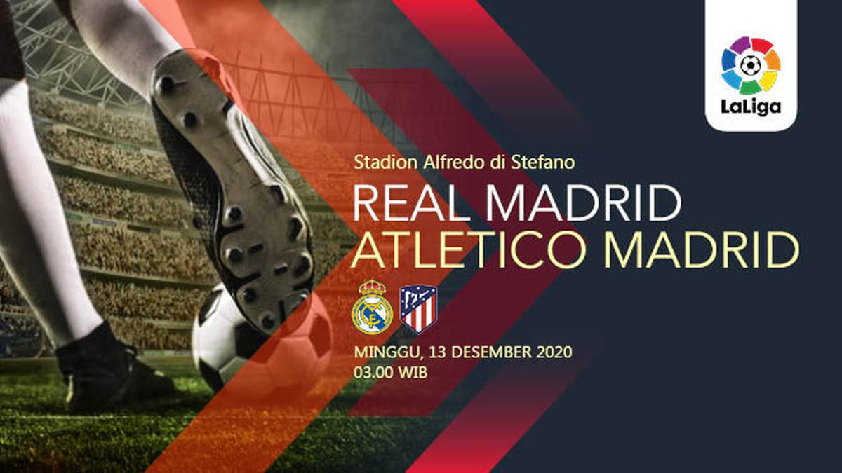Dapatkan Link Live Streaming Liga Spanyol Real Madrid vs Atletico ...