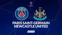 Link Live Streaming Liga Champions: PSG Vs Newcastle