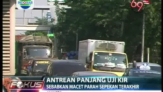 Antrian Panjang Uji KIR, Sebabkan Macet Parah Sepekan Terakhir