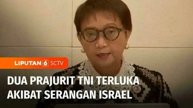 VIDEO: Menlu Retno Sebut Indonesia Mengutuk Keras Serangan Israel ke Dua Prajurit TNI yang Terluka