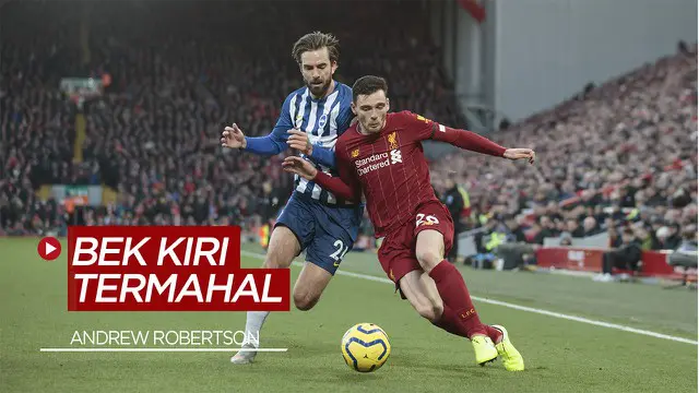 Berita Video Motion Grafis Andrew Robertson dan 5 Bek Kiri Termahal Dunia Saat Ini