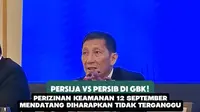 Laga Persija Jakarta vs Persib Bandung di Stadion Utama Gelora Bung Karno (GBK) dijadwalkan berlangsung pada 12 September 2026. Perizinan dan aspek keamanan diharapkan tidak menjadi kendala agar duel panas kedua tim dapat digelar sesuai rencana.