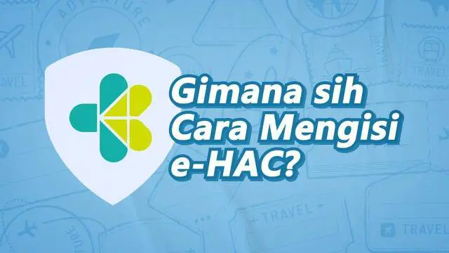 VIDEOGRAFIS: Jangan Sampai Keliru, Simak Panduan Cara Mengisi e-HAC