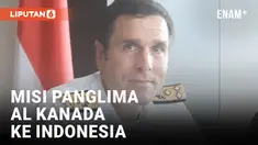 Panglima Angkatan Laut Kanada Datang ke Indonesia, Bawa Misi Apa?