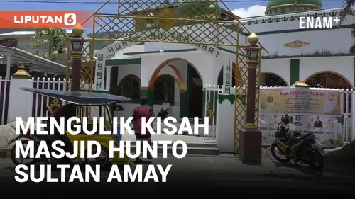 VIDEO: Kisah Masjid Hunto Sultan Amay, Mahar untuk Putri Raja Sulawesi Tengah