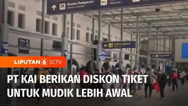 VIDEO: Dukung Mudik Lebih Awal, PT KAI Memberikan Diskon Tiket 20 Persen