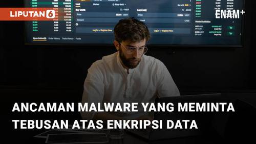 VIDEO: Bahaya Ransomware, Ancaman Malware yang Meminta Tebusan atas Enkripsi Data