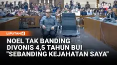 Hakim Pengadilan Negeri Jakarta Pusat memvonis mantan Wakil Menteri Ketenagakerjaan Immanuel "Noel" Ebenezer Gerungan dengan kurungan penjara 4,5 tahun, Kamis (4/6).