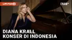 DIANA KRALL AKAN GELAR KONSER TUNGGAL DI INDONESIA PADA 4 MEI 2024