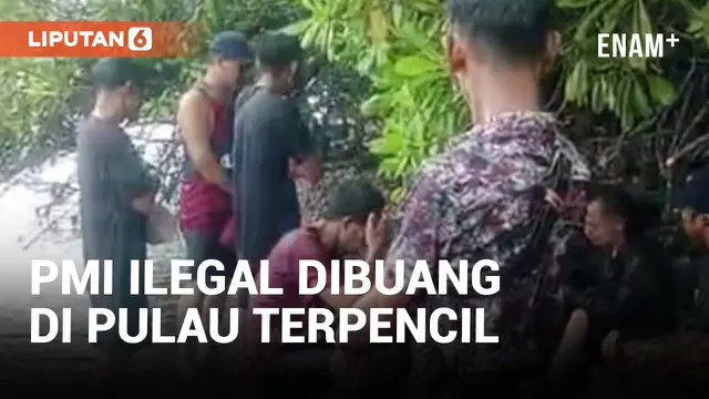 Hendak Pulang ke Indonesia, 16 PMI Ilegal Dibuang di Pulau Terpencil